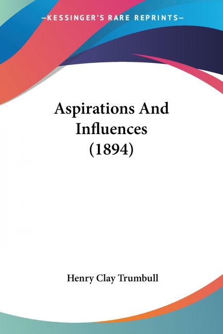 Aspirations And Influences (1894)