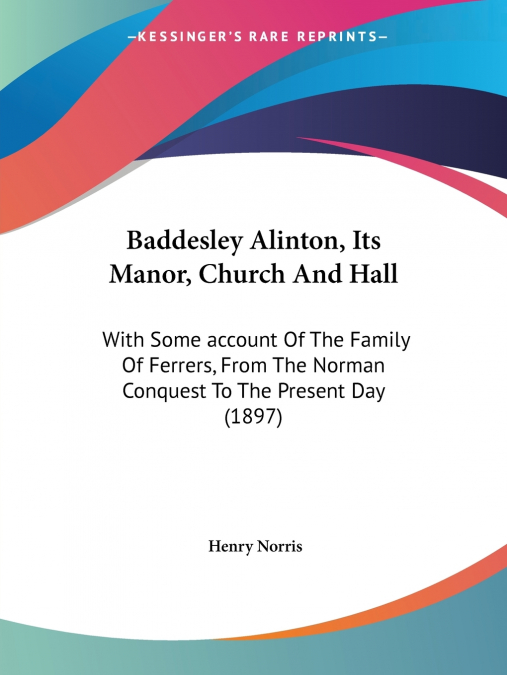 Baddesley Alinton, Its Manor, Church And Hall