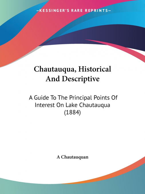 Chautauqua, Historical And Descriptive