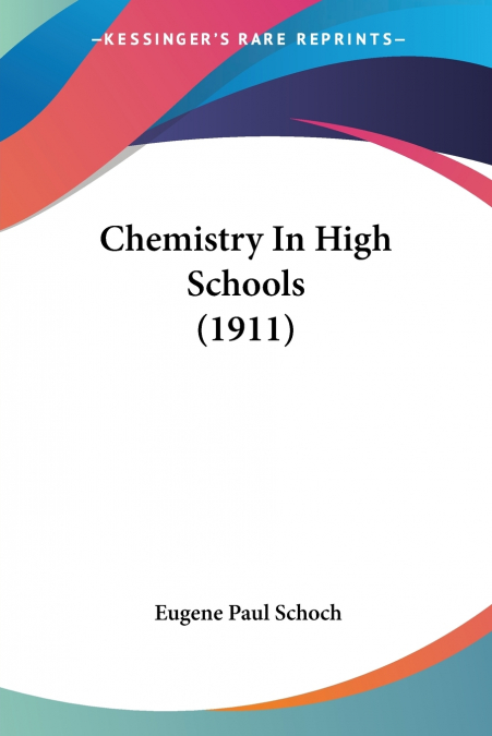 Chemistry In High Schools (1911)