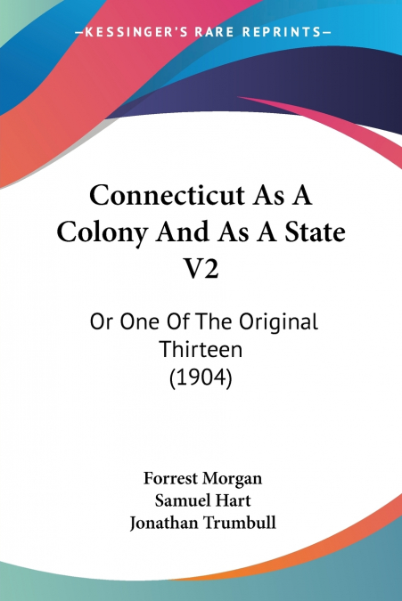 Connecticut As A Colony And As A State V2