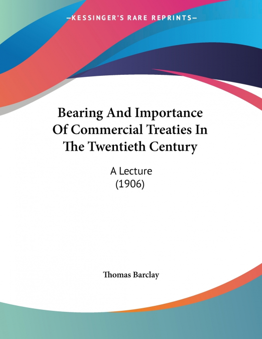 Bearing And Importance Of Commercial Treaties In The Twentieth Century