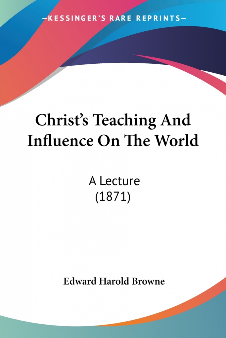 Christ’s Teaching And Influence On The World