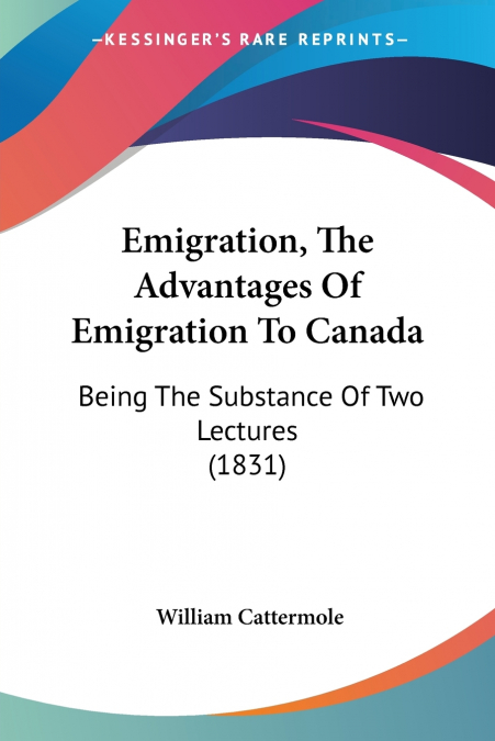 Emigration, The Advantages Of Emigration To Canada