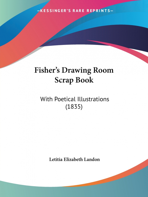 Fisher’s Drawing Room Scrap Book
