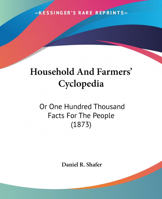 Household And Farmers’ Cyclopedia