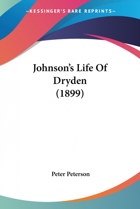 Johnson’s Life Of Dryden (1899)