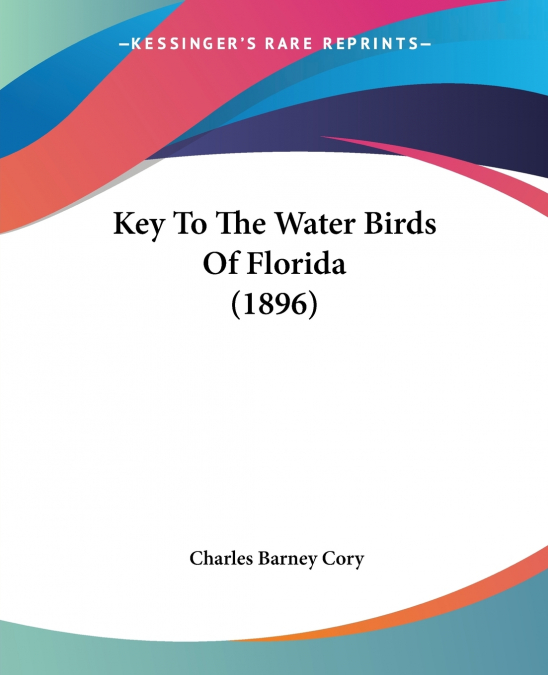 Key To The Water Birds Of Florida (1896)
