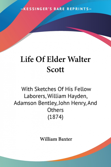 Life Of Elder Walter Scott