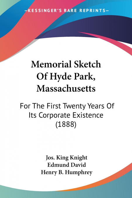 Memorial Sketch Of Hyde Park, Massachusetts