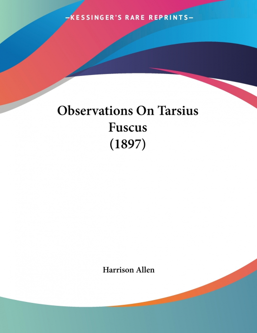 Observations On Tarsius Fuscus (1897)