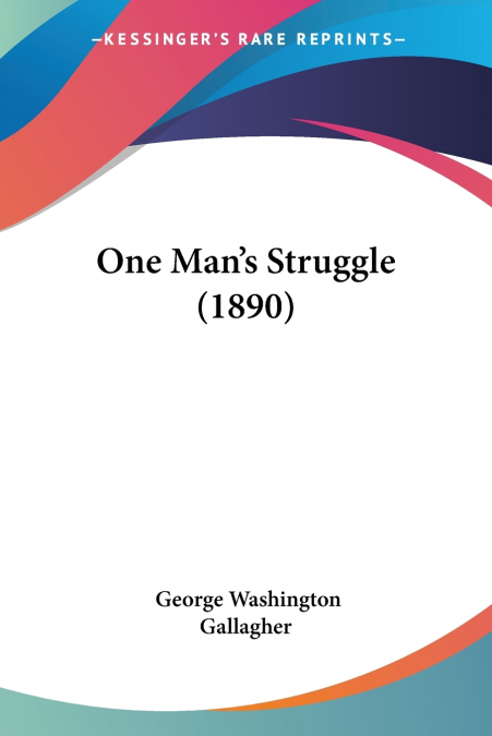One Man’s Struggle (1890)