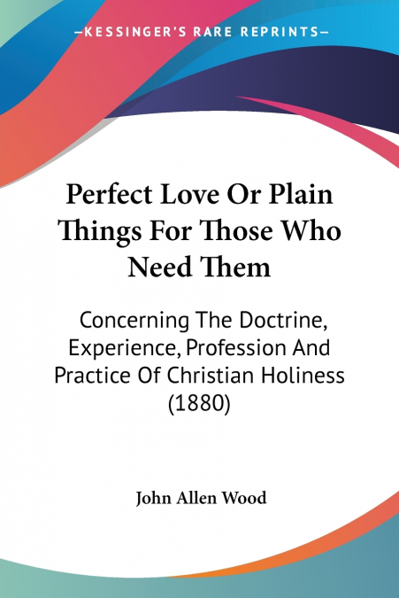 Perfect Love Or Plain Things For Those Who Need Them