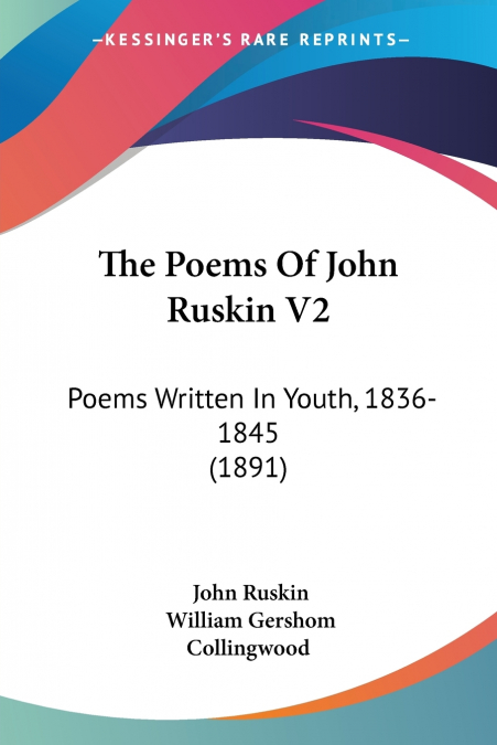 The Poems Of John Ruskin V2