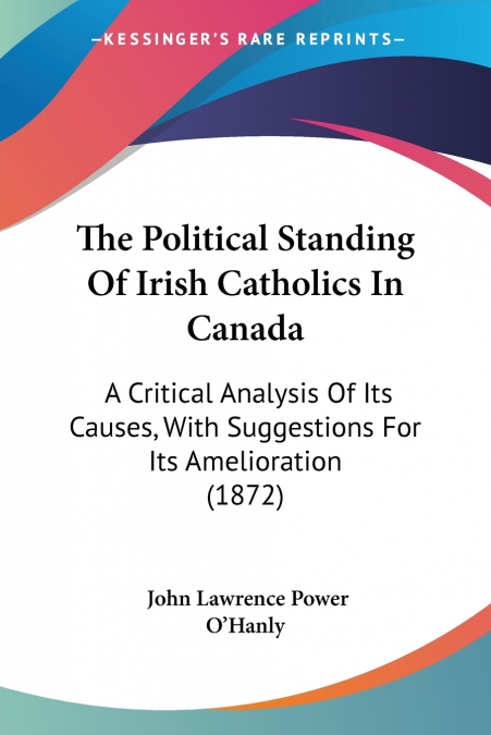 The Political Standing Of Irish Catholics In Canada