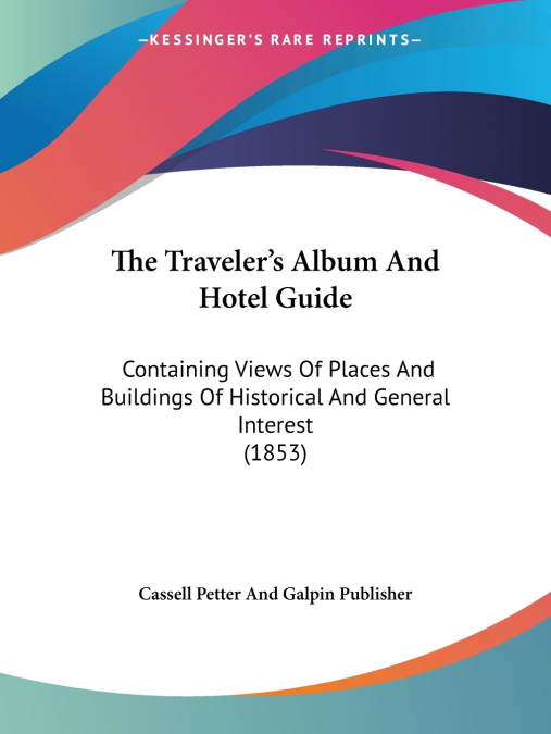 The Traveler’s Album And Hotel Guide