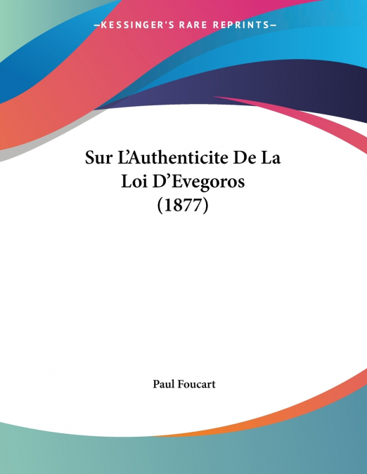 Sur L’Authenticite De La Loi D’Evegoros (1877)