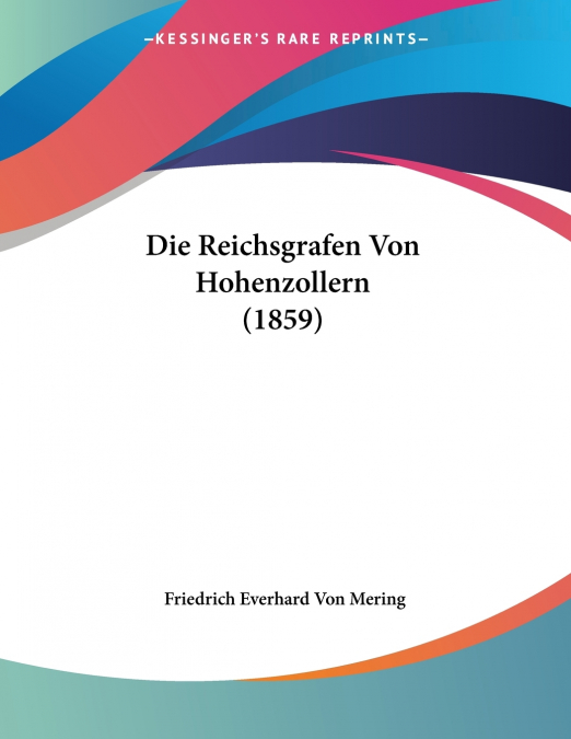 Die Reichsgrafen Von Hohenzollern (1859)