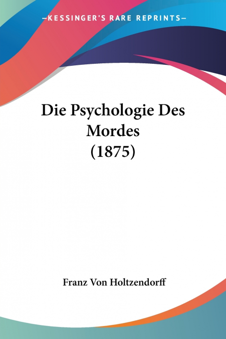 Die Psychologie Des Mordes (1875)