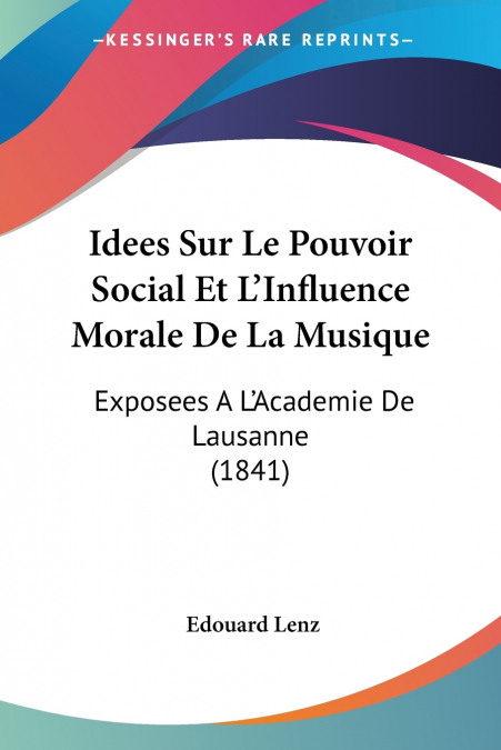 Idees Sur Le Pouvoir Social Et L’Influence Morale De La Musique