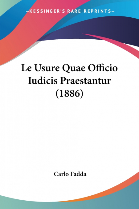 Le Usure Quae Officio Iudicis Praestantur (1886)