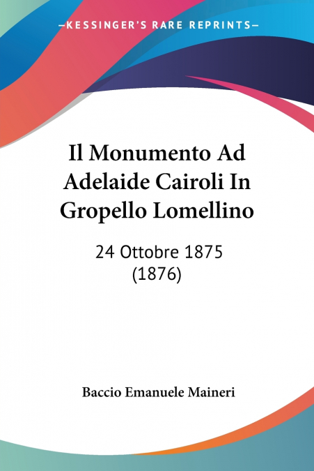 Il Monumento Ad Adelaide Cairoli In Gropello Lomellino