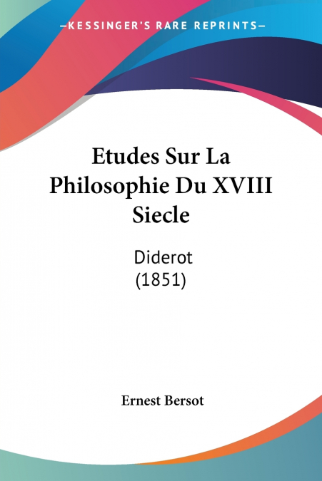 Etudes Sur La Philosophie Du XVIII Siecle