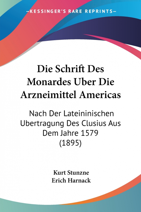 Die Schrift Des Monardes Uber Die Arzneimittel Americas