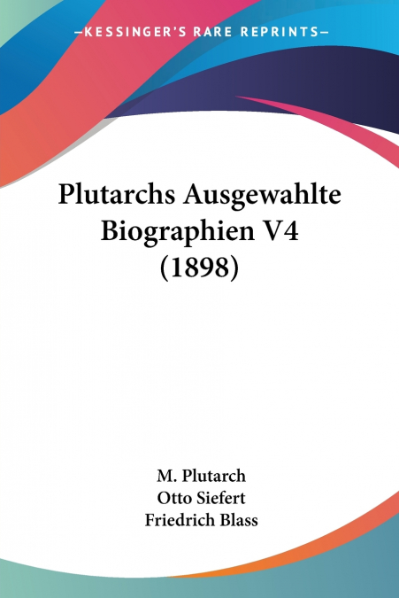 Plutarchs Ausgewahlte Biographien V4 (1898)
