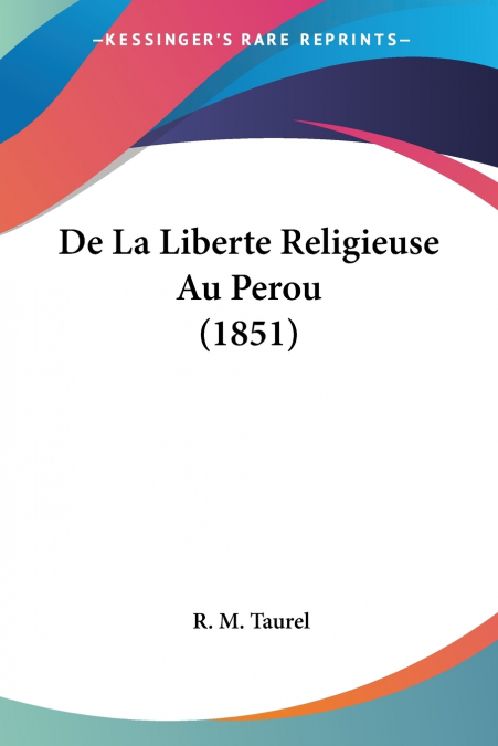 De La Liberte Religieuse Au Perou (1851)