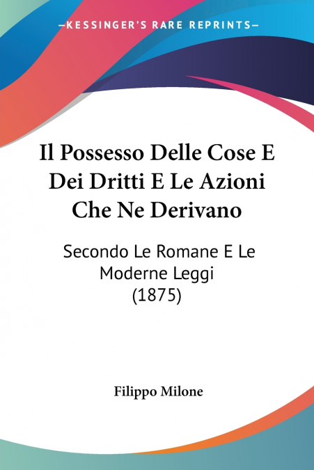Il Possesso Delle Cose E Dei Dritti E Le Azioni Che Ne Derivano