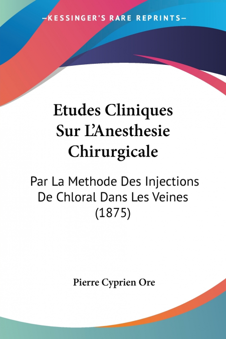 Etudes Cliniques Sur L’Anesthesie Chirurgicale