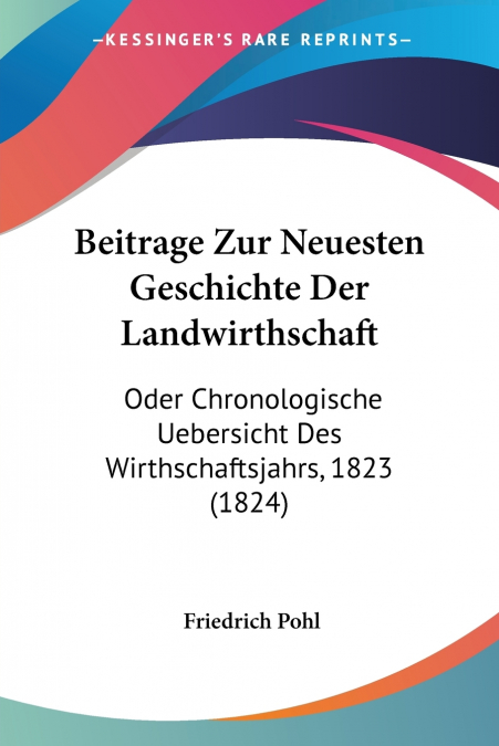 Beitrage Zur Neuesten Geschichte Der Landwirthschaft