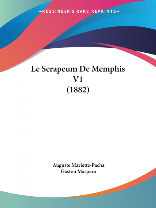 Le Serapeum De Memphis V1 (1882)