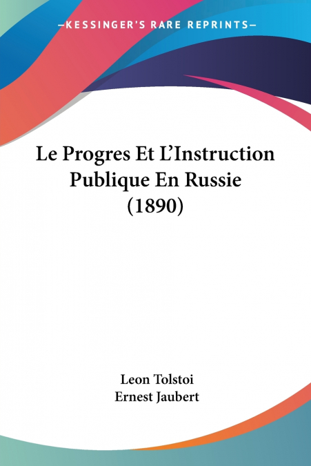 Le Progres Et L’Instruction Publique En Russie (1890)