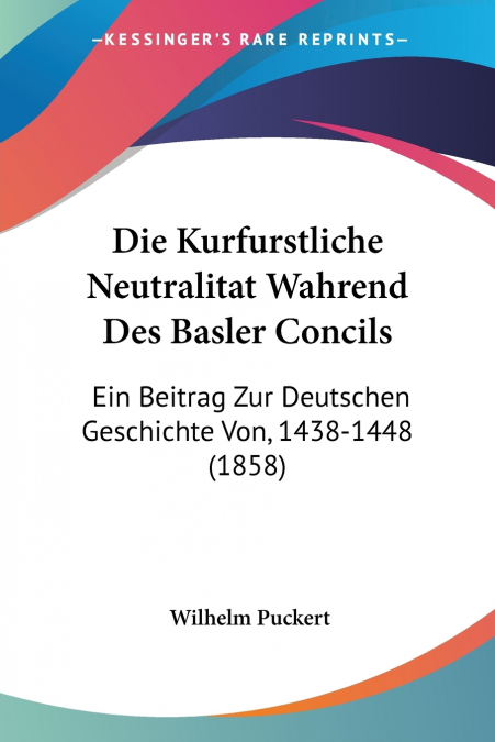 Die Kurfurstliche Neutralitat Wahrend Des Basler Concils