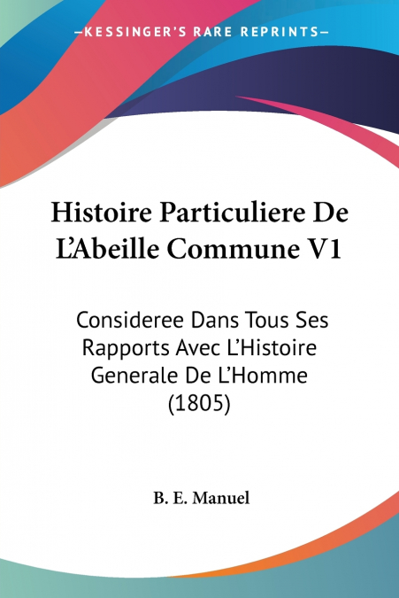 Histoire Particuliere De L’Abeille Commune V1