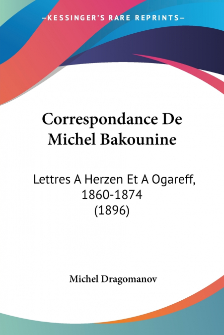 Correspondance De Michel Bakounine