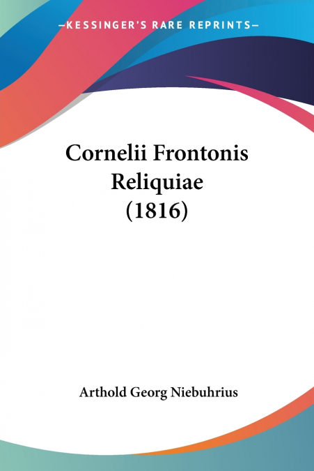 Cornelii Frontonis Reliquiae (1816)