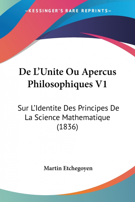 De L’Unite Ou Apercus Philosophiques V1