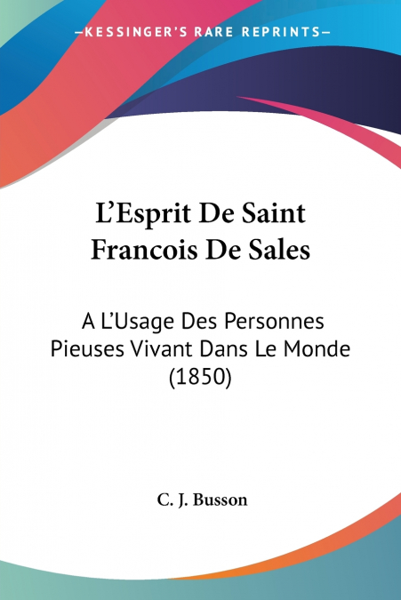L’Esprit De Saint Francois De Sales