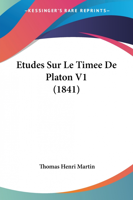 Etudes Sur Le Timee De Platon V1 (1841)