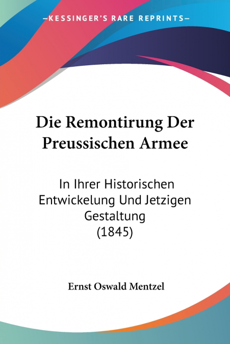 Die Remontirung Der Preussischen Armee