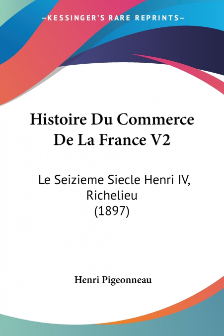 Histoire Du Commerce De La France V2