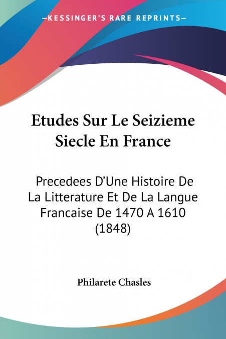 Etudes Sur Le Seizieme Siecle En France