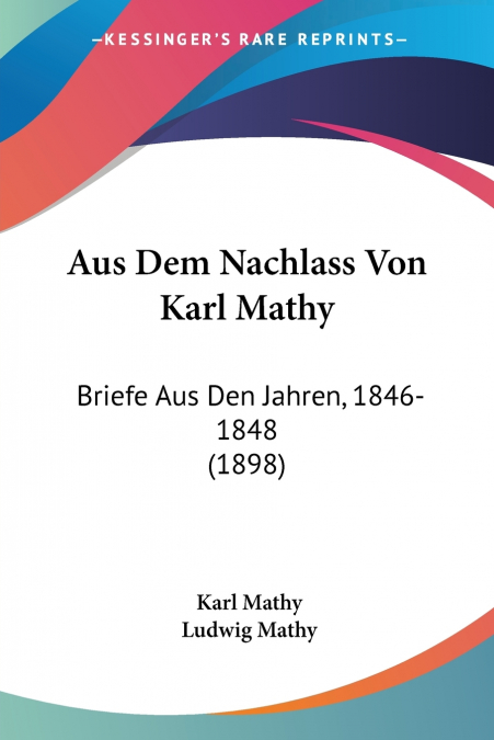 Aus Dem Nachlass Von Karl Mathy
