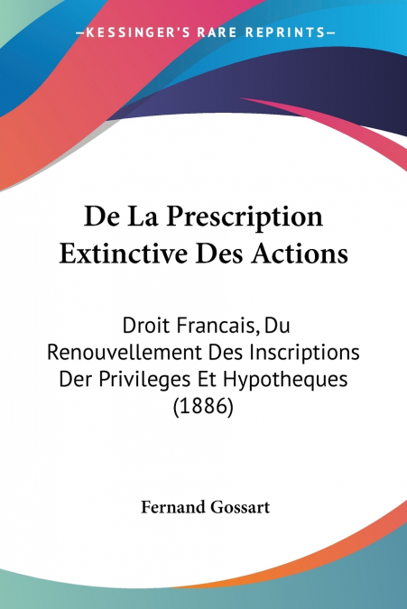 De La Prescription Extinctive Des Actions