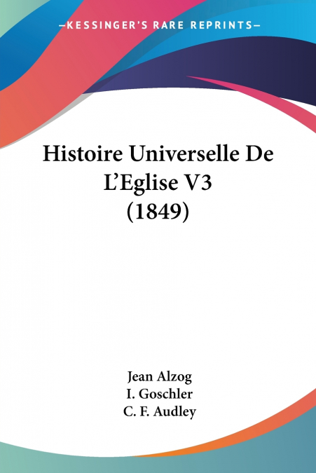 Histoire Universelle De L’Eglise V3 (1849)