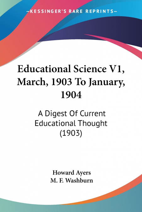 Educational Science V1, March, 1903 To January, 1904