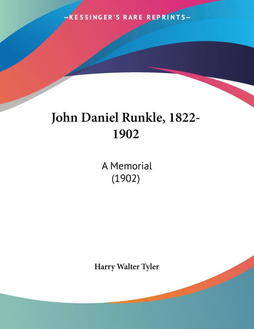 John Daniel Runkle, 1822-1902